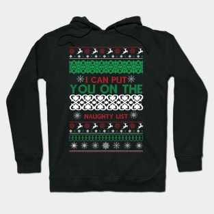 I can put you on the Naughty list Hoodie